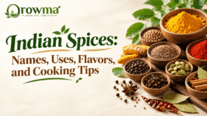 Indian Spices: Names, Uses, Flavors, and Cooking Tips